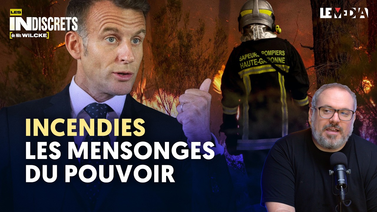INCENDIES : LA FRANCE BRÛLE, MACRON SE DÉFAUSSE