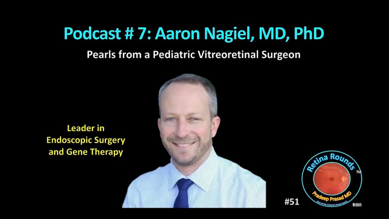 51: RetinaRounds™ Podcast 7: Aaron Nagiel, MD, PhD - YouTube