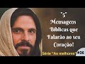 "5" (CINCO) MENSAGENS BÍBLICAS QUE FALARÃO AO SEU CORAÇÃO!