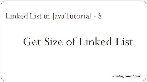 Linked List in Java: 8 - Get size of list | Length of Linked List