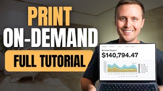 Full Print OnDemand Tutorial For Beginners (2024 Version)