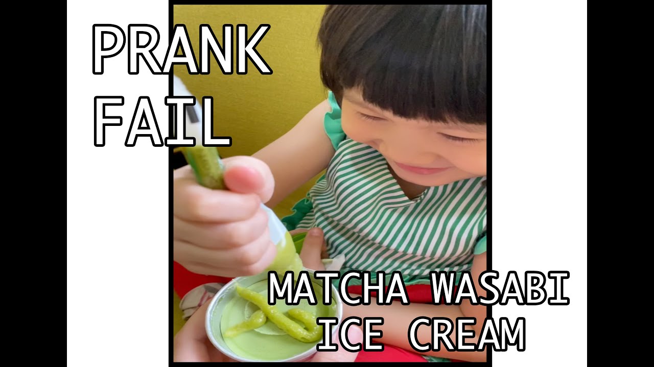 PRANK FAIL, MATCHA GREEN TEA WASABI ICE CREAM - YouTube
