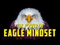 The Power Of Eagle Mindset - Best Motivational Video | Titan Man