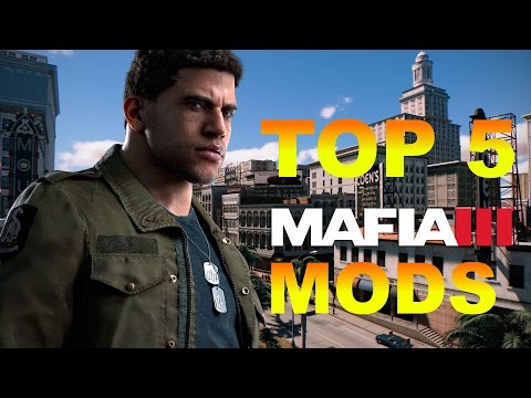 MAFIA 3 - TOP 5 MODS (Oct. 2016)