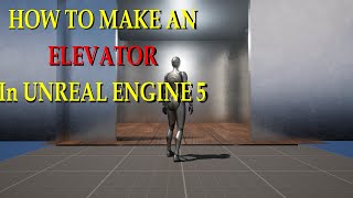 How To Make An Elevator In Unreal Engine 5