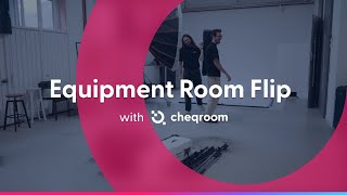 Equipment Room Flip New Cheqroom Series Revealed