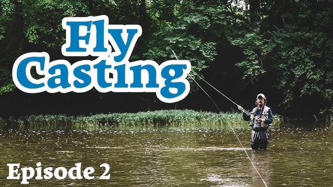 FLY CASTING - FOUR Tips For Starting Out - Episode 1 