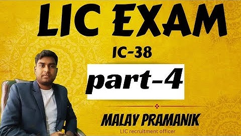 IC 38 LIC EXAM BENGALI ( PART 4 )malay pramanik DO/con-9932771692