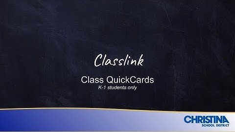 Classlink QuickCards for Christina School District Teachers