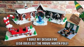 I built my Elf the Movie North Pole design from LEGO Ideas!