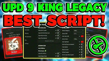 [UPDATE 9] King Legacy Script GUI / Hack (GET STRIKER FIGHTING, KILL AURA, AUTOFARM, AND MORE)