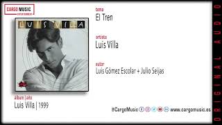 Luis Villa - El Tren (Luis Villa 1999) [official audio + letra]