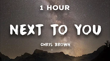 [1 Hour] Next To You - Chris Brown ft. Justin Bieber 🎵 1 Hour Loop