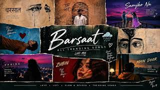 Barsaat  | All Trending Hindi Songs 2026  |  Safar × Bairan × Zulfein × Sahiba × Majboor | Lofi Mix screenshot 4