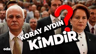 İYİ Parti Genel Başkan Adayı Koray Aydın Kimdir? Resimi