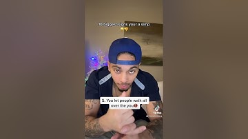 10 biggest signs your a simp!!! #simping #relationship #relationshipadvice #toxic #badboys