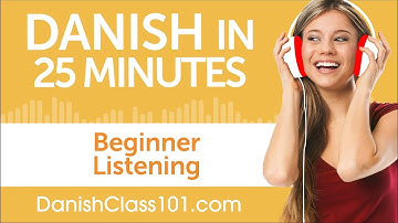 25 Minutes of Danish Listening Comprehension for Beginner