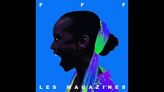 FFF - Les Magazines (official audio)