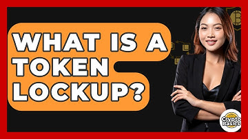 What Is A Token Lockup? - CryptoBasics360.com