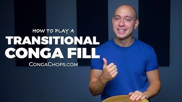 Conga Lessons | How to Play Congas | How to Play a Transitional Fill on Congas | CongaChops.com