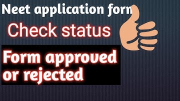 Neet 2020 registration/approved or rejected problem solved, / check your application status/neet cut
