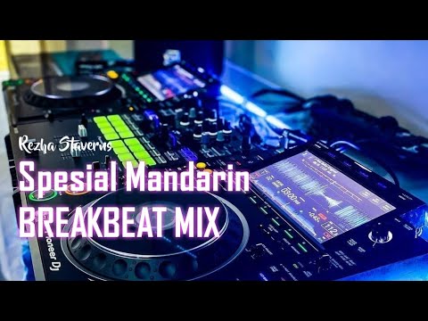 DJ MANDARIN MELODI KENCENG 2022 [ REZHA STAVERNS ] BREAKBEAT FULL BASS