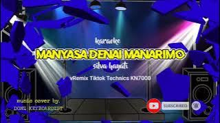 karaoke MANYASA DENAI MANARIMO silva hayati vRemix tiktok KN7000 @donzkeyboardistofficial