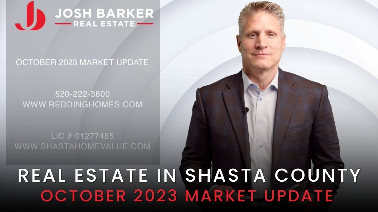 Josh Barker Real Estate Shasta County Market Update October 2023 YouTube
