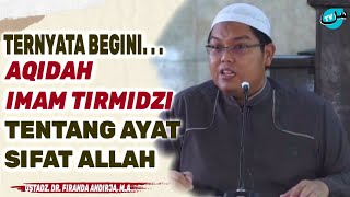 Aqidah Imam Tirmidzi Tentang Ayat Sifat Allah 🔵 Ustadz Dr. Firanda Andirja, M.A