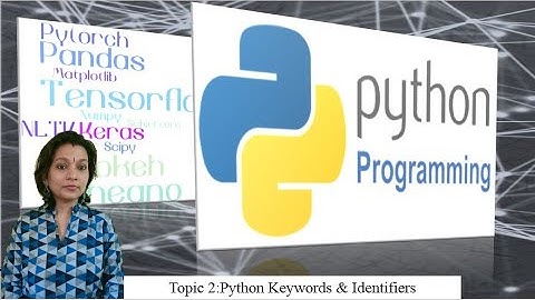 Topic 2 :Python Keywords & Identifiers|Python for data science tutorial