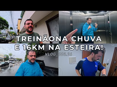 TREINO NA CHUVA E 16KM NA ESTEIRA! #vlog003.26