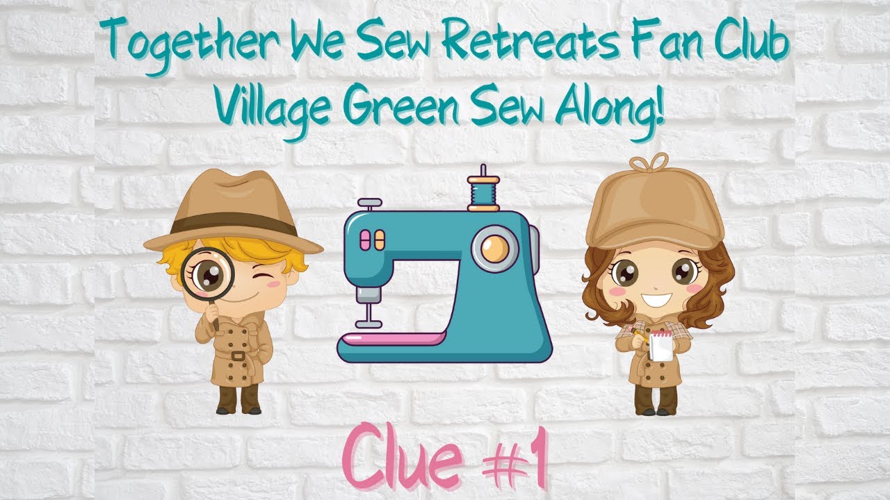 Cotton Cuts Village Green PMQ Sew Along - Clue #1! - YouTube