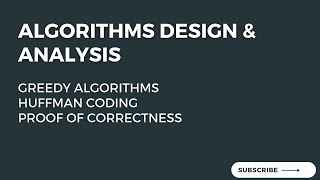 11.2 Proof of Correctness of Greedy Algorithm of Huffman Coding (2/3)