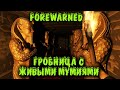 Склеп с мумиями выживание - Forewarned