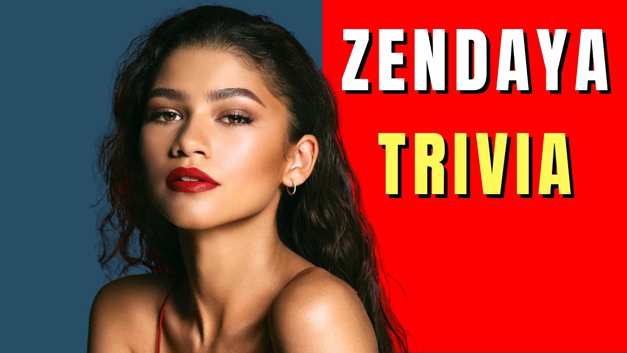Zendaya Trivia | How Well Do You Know Zendaya - YouTube