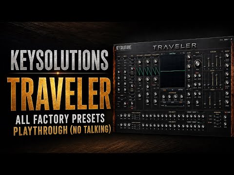 KeySolutions Traveler - All Factory Presets Playthrough (No Talking)