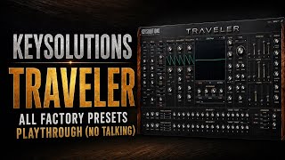 KeySolutions Traveler - All Factory Presets Playthrough (No Talking)
