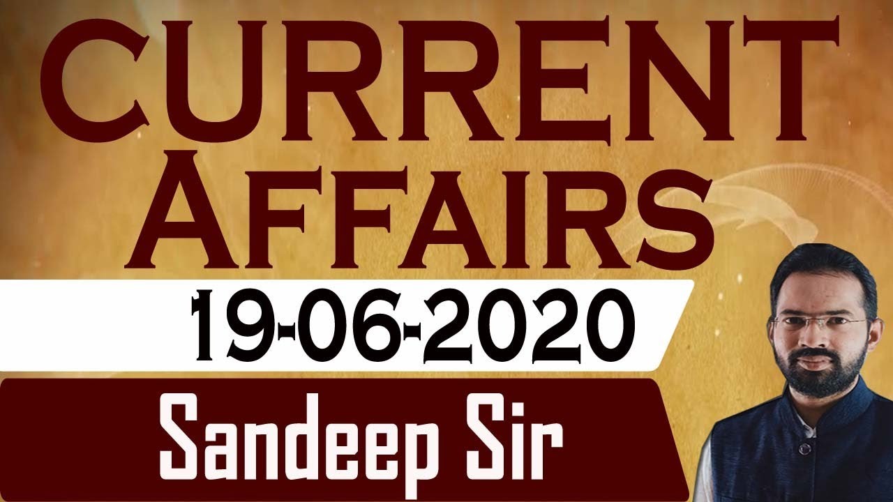 Daily current affairs 2020 current affairs today 19th june current 