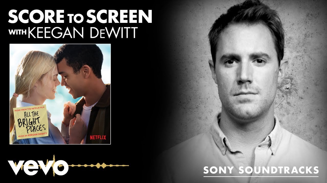 Watch Keegan DeWitt - Score to Screen with Keegan DeWitt (All the Bright Places) | Sony Soundtracks on YouTube Watch Keegan DeWitt - Score to Screen with Keegan DeWitt (All the Bright Places) | Sony Soundtracks on YouTube