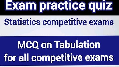 Tabulation MCQs for All Exams 2025: Statistics, GK/GS Practice (Class 11-12)