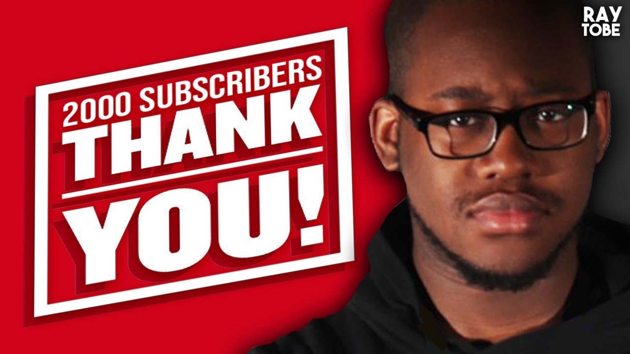 +2K Subscribers (Thank you!)