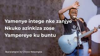 Video thumbnail of "Chryso Ndasingwa - Byararangiye |lyric video |"