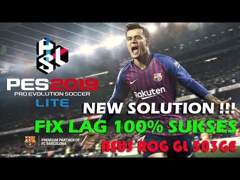 FIX SETTING LAG PES 2019 LITE !!! ASUS ROG GL503G3 - YouTube FIX SETTING LAG PES 2019 LITE !!! ASUS ROG GL503G3 - YouTube