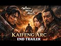 Kaifeng: WHERE WIND MEETS | END TRAILER