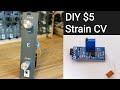 [ $5 ] DIY eurorack modular synth Strain CV source : convert bend into CV with strain gauge module