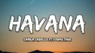 Camila Cabello - Havana (Lyrics) ft. Young Thug