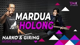 Narko Dan Gering - Mardua Holong
