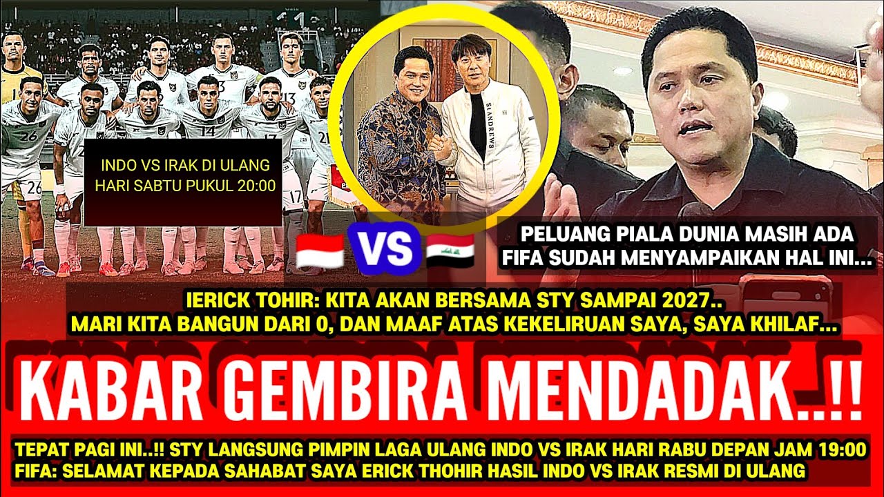 MANTAP!! PSSI: KITA BERSAMA STY SAMPE 2027 HASIL INDO VS IRAK DI ANULIR FIFA, STY PIMPIN LAGA TIMNAS