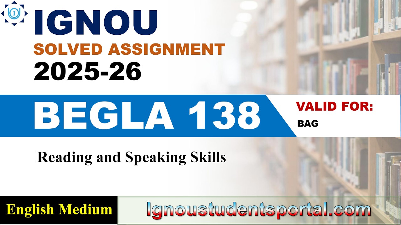 IGNOU BEGLA 138 Solved Assignment 2025-26 | English Medium | Download PDF | IGNOU Students Portal