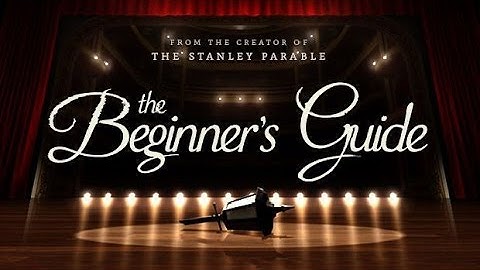 The Beginner´s Guide - Episode 2
